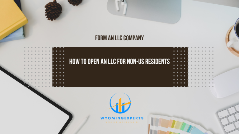 How to Open an LLC for Non-US Residents